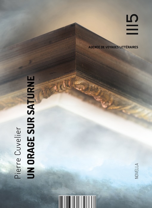 "Un orage sur Saturne", de Pierre Cuvelier. Les Éditions Mille Cent Quinze. Sortie le 27 mars 2026