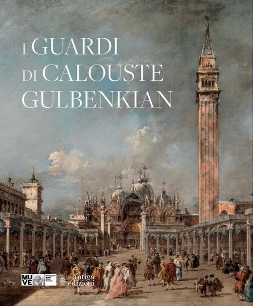 I Guardi di Calouste Gulbenkian - Antiga Edizioni