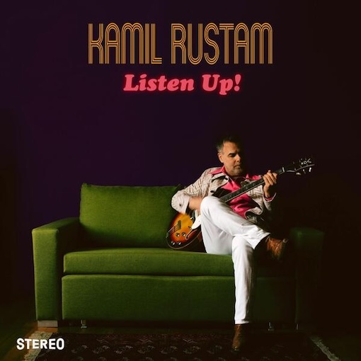 Kamil Rustam. Nouvel album Listen Up! avec Eddie Brown, Billy Valentine, Amy Keys, Arnold McCuller, Patrice Rushen, Pino Palladino...