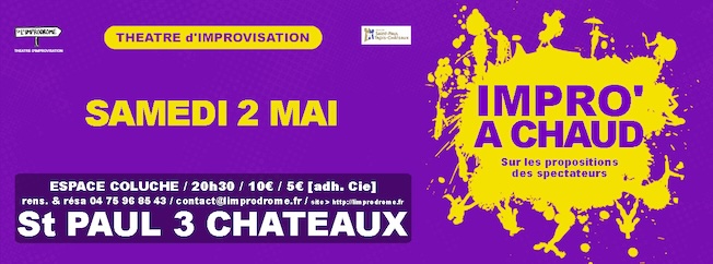 St Paul-3-Châteaux, Espace Coluche : Impro’A Chaud par la Cie L’IMPRODROME. Samedi 3 mai 26 à 20h30
