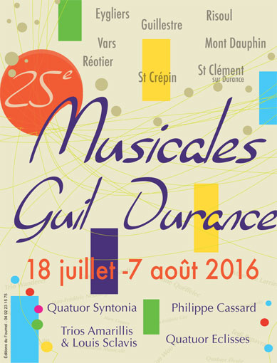 Les Musicales Guil-Durance : Musique au cœur des Hautes-Alpes du 18 juillet au 7 août 2016