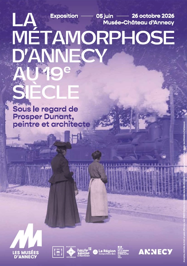 Annecy, Musée-Château : « La métamorphose d'Annecy au 19e s. Sous le regard de Prosper Dunant, peintre et architecte ». Du 5 juin au 26 octobre 2026