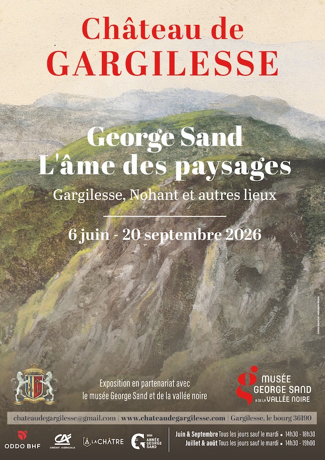 Château de Gargilesse (36) : « George Sand, Paysage(s) » - Gargilesse, Nohant et autres lieux. Du 6 juin au 20 septembre 2026