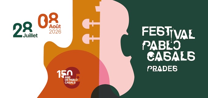 Prades, festival Pablo Casals. 28 juillet - 8 août 2026 : le programme !