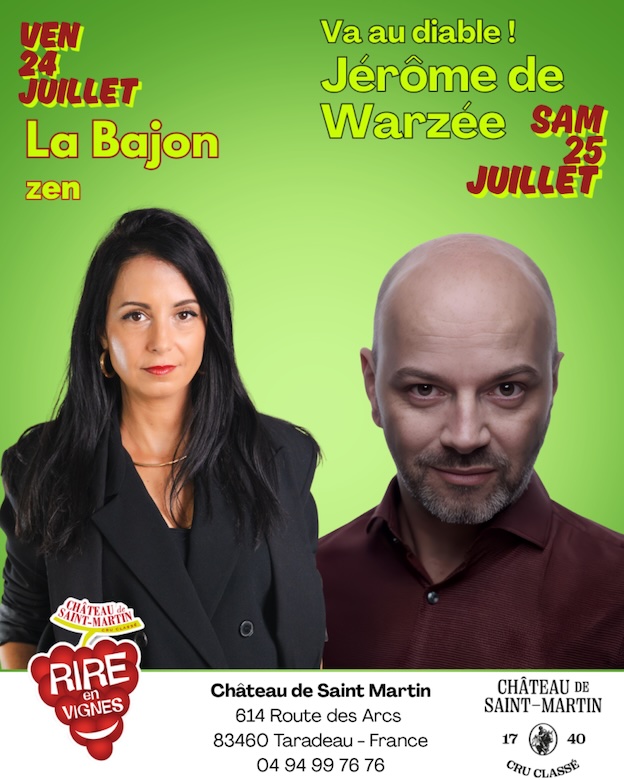 Taradeau, Château de Saint Martin (83) : La Bajon et Jérôme de Warzée vous donnent rdv à Rire en Vignes !