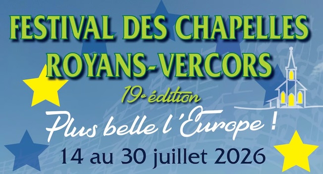 19ème édition du Festival des Chapelles Royans Vercors : « Plus belle l'Europe ». Du 14 au 30 juillet 2026