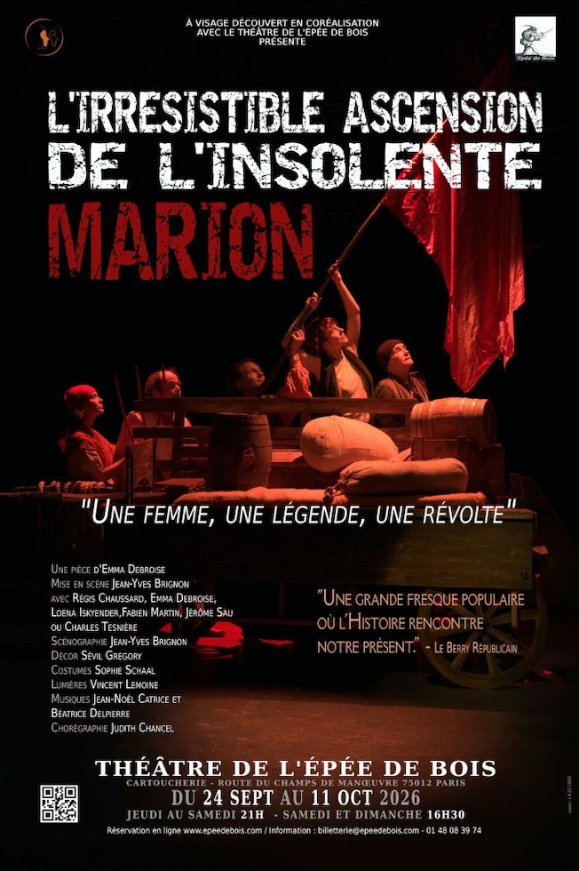 Cartoucherie, Théâtre de l'Épée de Bois : « L'irrésistible ascension de l'insolente Marion » de Emma Debroise. Du 24 septembre au 11 octobre 2026