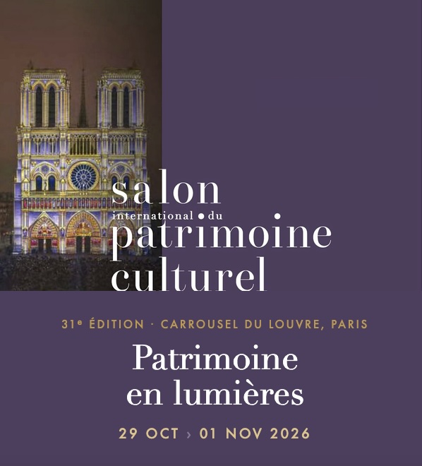 Paris, Carrousel du Louvre : « Patrimoine en lumières » - Salon International du Patrimoine Culturel 2026, 31e édition. 29 oct › 1 nov 2026
