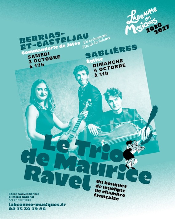 Ardèche. Berrias-et-Casteljau - Sablières : Le Trio de Maurice Ravel. Un bouquet de musique de chambre française