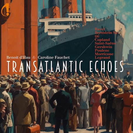 TRANSATLANTIC ECHOES. Lorsqu’un instrument se dévoile sous toutes ses facettes et parle à nos âmes.  Enivrant ! Label Indésens Calliope Records