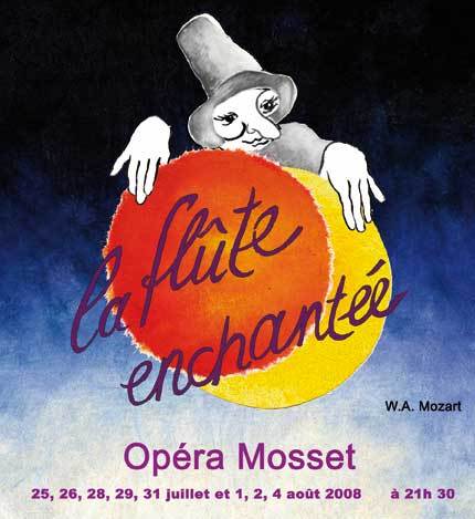 Mosset, Pyrénées Orientales, opéra : La Flûte Enchantée, de Mozart, par Opéra Mosset. Quand professionnels et amateurs ....