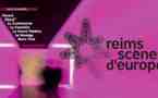 6 au 29 novembre > Reims scènes d'Europe :  l'Europe culturelle envahit la Cité des Sacres!