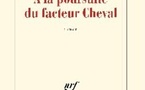« A la poursuite du facteur Cheval » de Gérard Manset, éditions Gallimard
