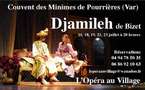 16, 18, 19, 21, 23 juillet, opéra « Djamileh » de Georges Bizet, Couvent des Minimes à Pourrières, Var