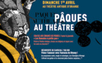 Orange. Pâques au Théâtre, en route pour une deuxième édition…