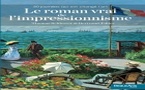 Le roman vrai de l’impressionnisme, Thomas Schlesser et Bertrand Tillier. Nouvelle collection Beaux Arts Editions