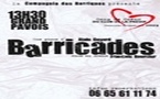 8 au 31 juillet 2010, Avignon Off, « Barricades » au théâtre du Grand Pavois d’Avignon