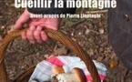 Cueillir la montagne, Raphaël Larrère et Martin de la Soudière, éditions Ibis Press