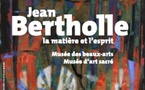 Exposition La matière et l'esprit, Jean Bertholle (1909-1996), du 14 mai au 19 septembre 2011, au Musée des beaux-arts de Dijon