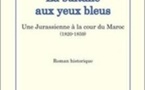 La sultane aux yeux bleus. Une Jurassienne à la cour du Maroc (1820-1859), de Arlette Schneider aux Éditions Hugues de Chivré