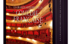 La grande histoire de la Comédie Française par Hélène Tierchant et Gérard Watelet aux éditions Télémaque