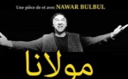 Avignon Off 2019 : Mawlana, Un formidable souffle de Liberté, au Théâtre de la Bourse du Travail CGT à 19h