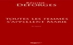 Régine Deforges. Toutes les femmes s’appellent Marie. Editions Hugo &amp; Cie