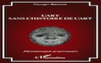 L’Art sans l’histoire de l’Art, de Georges Brunon, éditions de l'Harmattan