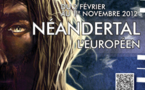 Néandertal l’Européen, un personnage fascinant, Musée de Préhistoire des gorges du Verdon, Quinson,  Alpes-de-Hautes-Provence,  jusqu’au 1er novembre 2012