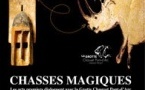 Chasses magiques - Les arts premiers dialoguent avec la Grotte Chauvet en Ardèche, Château de Vogüé, du 2 juillet au 3 novembre 2013