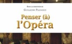 Penser (à) l'opéra, de Guillaume Plaisance, EME éditions
