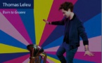 Nouvel album de Thomas Leleu, « Born to Groove », chez NoMadMusic