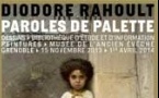 Paroles de palette. Diodore Rahoult (1819-1874). Dessins, Bibliothèque d’étude et d’information Peintures, Musée de l’Ancien Évêché, Grenoble, du 15 novembre 2013 au 1er avril 2014