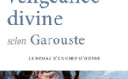 La vengeance divine selon Garouste, de Philippe Langénieux, ateliers henry dougier. En librairie le 20 janvier 2022