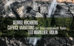 « Caprice Variations » pour violon seul de Georges Rochberg, Léo Marillier, violon. Albany Records. Sortie le 9 mars 2022