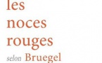 Les noces rouges selon Bruegel, de Jean-Yves Laurichesse. ateliers henry dougier. En librairie le 7 avril 2022