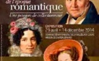 Portraits de l’époque romantique. Une passion de collectionneur, Domaine départemental de la Vallée-aux-Loups, Maison de Chateaubriand à Châtenay-Malabry, du 29 avril au 14 déc. 2014