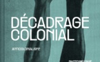Décadrage colonial. Surréalisme, anticolonialisme et photographie d’avant-garde. Textuel - Coédition avec le MNAM / Centre Pompidou