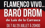 Avignon Off, « Flamenco Vivo... Baró Dromm », théâtre du Chêne Noir du 7 au 29 juillet 23