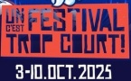Un Festival C’est Trop Court ! 25ème édition du festival européen du court métrage de Nice !