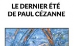 Le Dernier Été de Paul Cézanne, de Philippe André. Éditions du Chien qui Passe