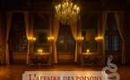 Château de Grignan (26) : Un automne intriguant... L'Affaire des poisons. Du 18 Oct au 02 Nov | 7/7 | 10h à 18h