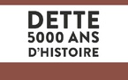 David Graeber, « Dette. 5 000 ans d’histoire »  aux éditions Les Liens qui libèrent. Parution : 11 mars 2026