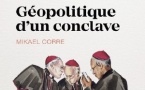Mikael Corre. «  Géopolitique d’un conclave. Élire un pape quand les empires reviennent. » Collection Bayard Récits