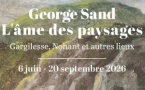 Château de Gargilesse (36) : « George Sand, Paysage(s) » - Gargilesse, Nohant et autres lieux. Du 6 juin au 20 septembre 2026