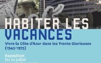 Fréjus, cloitre de la cathédrale : « Habiter les vacances : Vivre sur la Côte d'Azur dans les Trente Glorieuses ». Du 10 juillet au 2 octobre 2026
