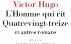 « L'Homme qui rit - Quatrevingt-treize et autres romans » de Victor Hugo. La Pléiade