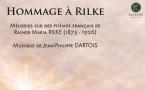 Hommage à Rilke : Mélodies sur des poèmes français de Rainer Maria Rilke. Étourdissant de beauté ! Label Klarthe