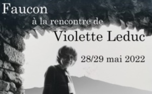Faucon (84). « Faucon à la rencontre de Violette Leduc », hommage du village les 28 et 29 mai 2022