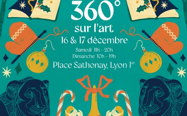 Lyon : marché de Noël Créateurs "360° sur l'Art". 16 &amp; 17/12/23